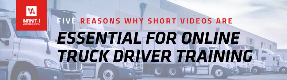 5 Reasons Microlearning Videos are essential for Online Truck Driver Training
