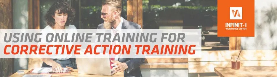 Online Training is the Tool for Corrective Action Training