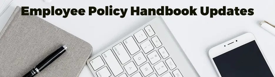 Employee Handbook Policy Updates Required