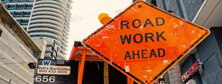 WORK ZONE AHEAD – WE’RE IN IT TOGETHER
