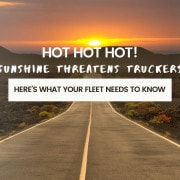 Sunshine Threatens Truckers. Here’s What Your Fleet Needs to Know