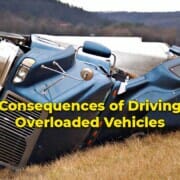 Consequences of Driving Overloaded Vehicles