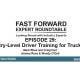 Fast Forward Expert Roundtable, Episode #29: Entry-Level Driver Training for Trucking