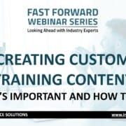 Fast Forward Expert Roundtable #39: Creating Custom Training Content Why It's Important How to Do It