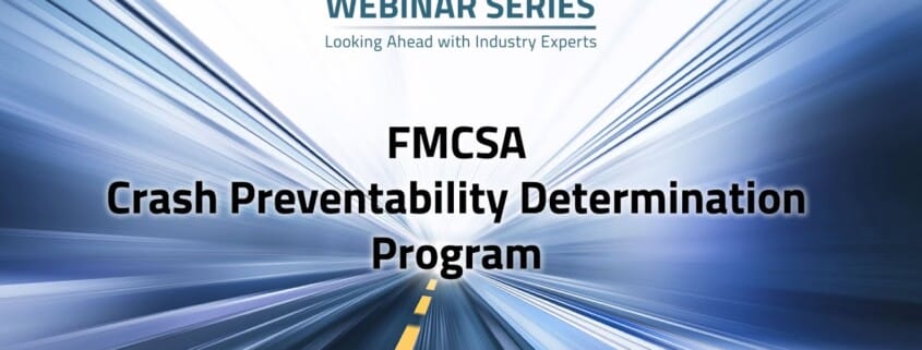 Fast Forward Webinar Roundtable #5: The FMCSA Crash Preventability Determination Program