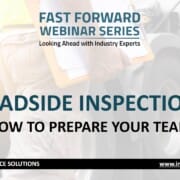 Fast Forward Expert Roundtable #40: Roadside Inspections: How to Prepare Your Team