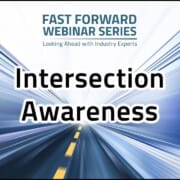Fast Forward Expert Roundtable #16: INTERSECTION AWARENESS